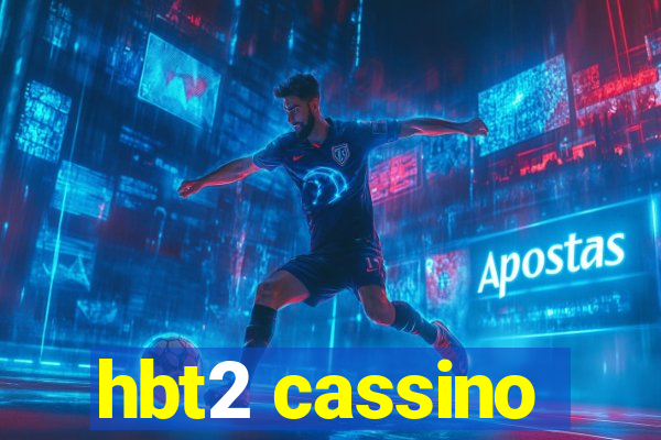 hbt2 cassino